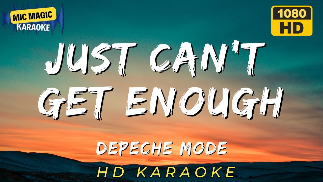 JUST CANT GET ENOUGH - DEPECHE MODE (HD KARAOKE VERSION)