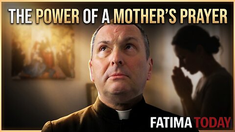 The Power of a Mother’s Prayer: How Our Lady Claimed Father Karl Stehlin