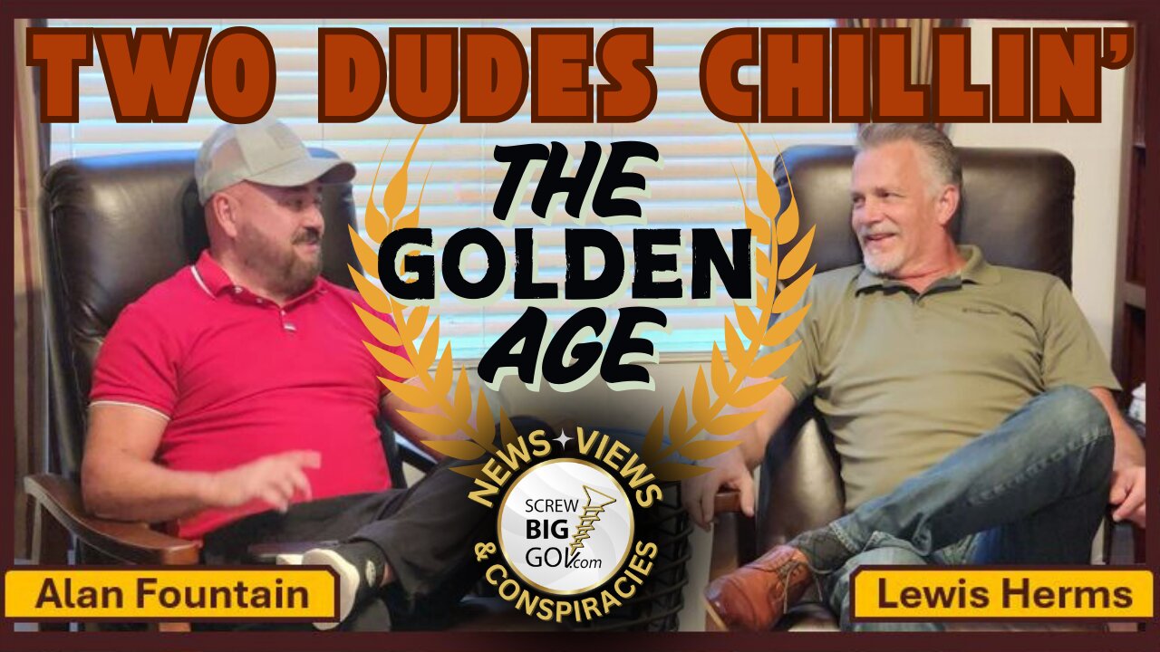 TWO DUDES CHILLIN: The Golden Age