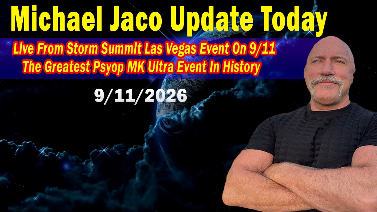 Michael Jaco Update Today 09.11.26: "Live From Storm Summit Las Vegas ...