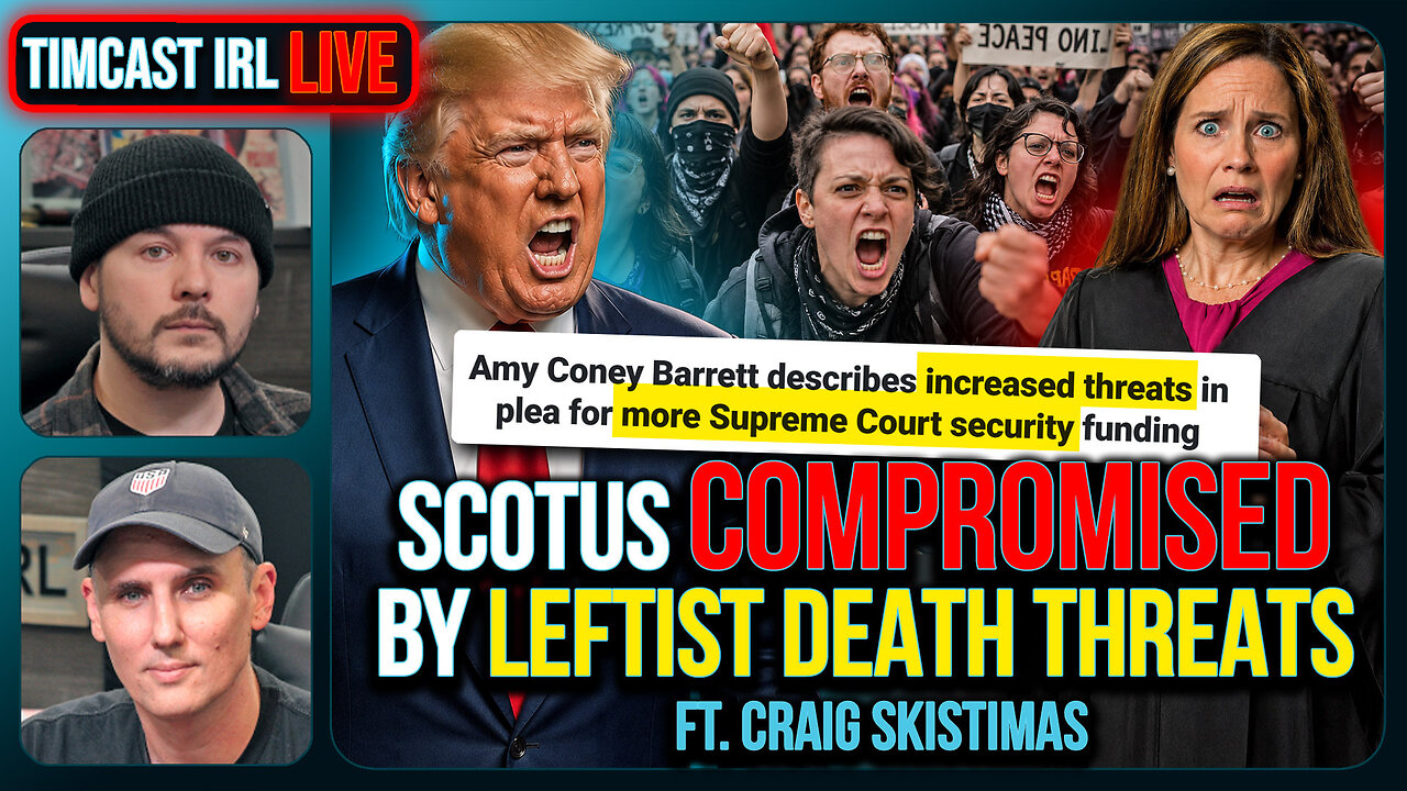 SCOTUS COMPROMISED By Leftist Death Threats Data Proves | Timcast IRL