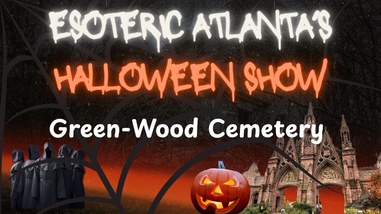 Esoteric Atlantas Halloween Special Green Wood Cemetery