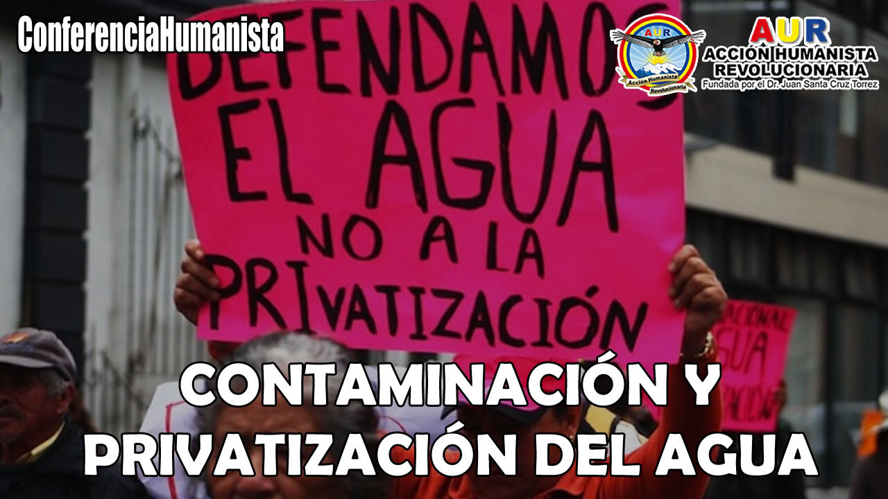 31-10-2025 CONAMINACIÓN Y PRIVATIZACIÓN DEL AGUA