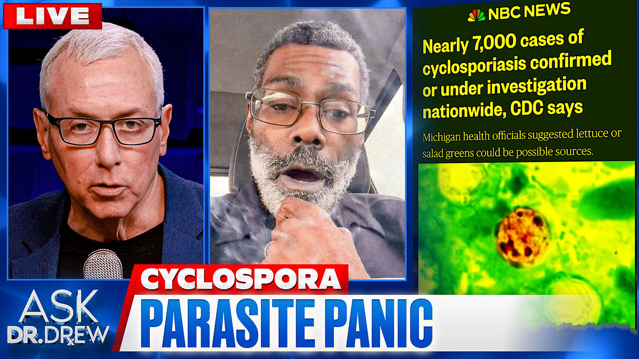 Cyclospora: What The Media Is Getting Wrong About The Explosive Diarrhea Parasite – Ask Dr. Drew