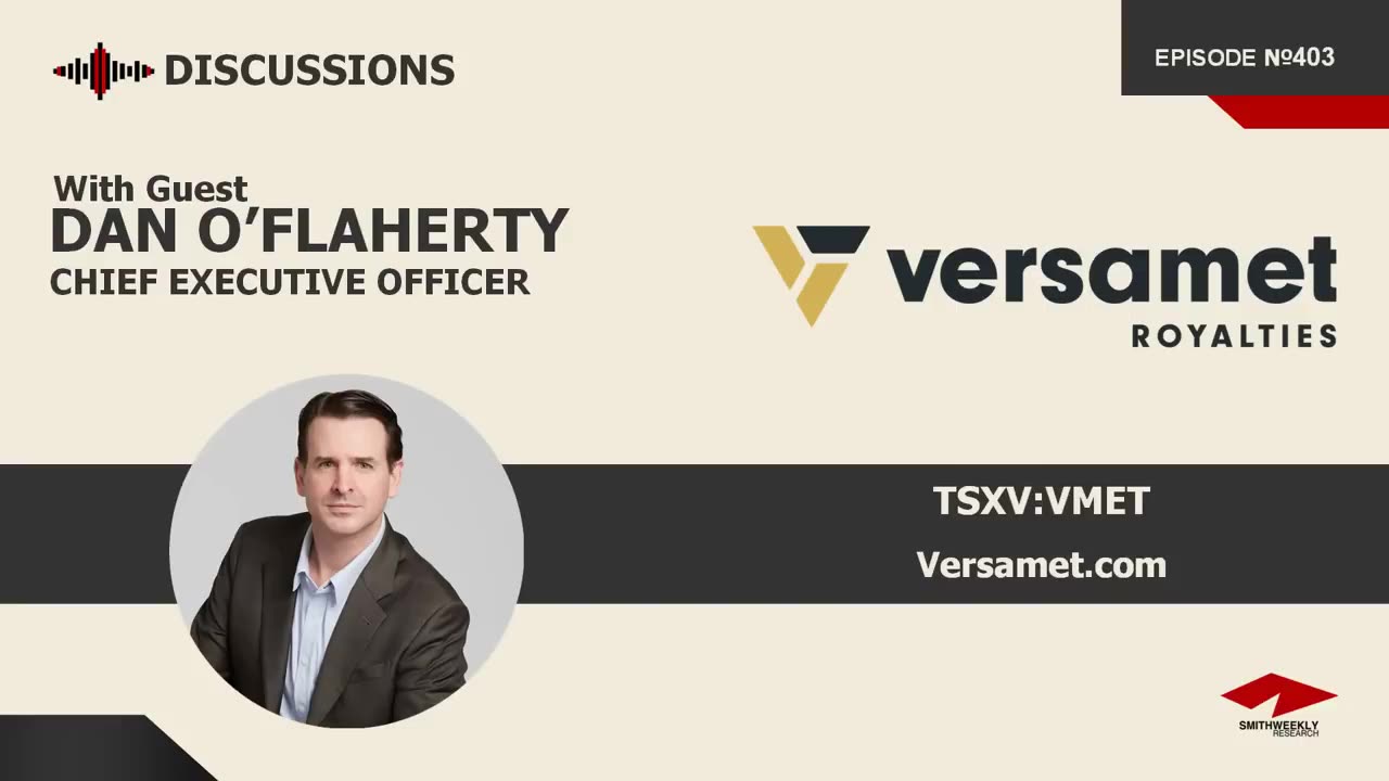 Discussion with Dan OFlaherty | Versamet Royalties (TSXV:VMET) | Gold & Silver
