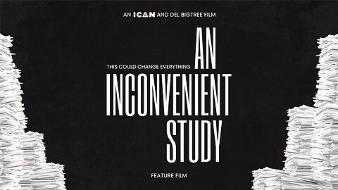 AN INCONVENIENT STUDY documentary - The Truth THEY Never Wanted You to See
