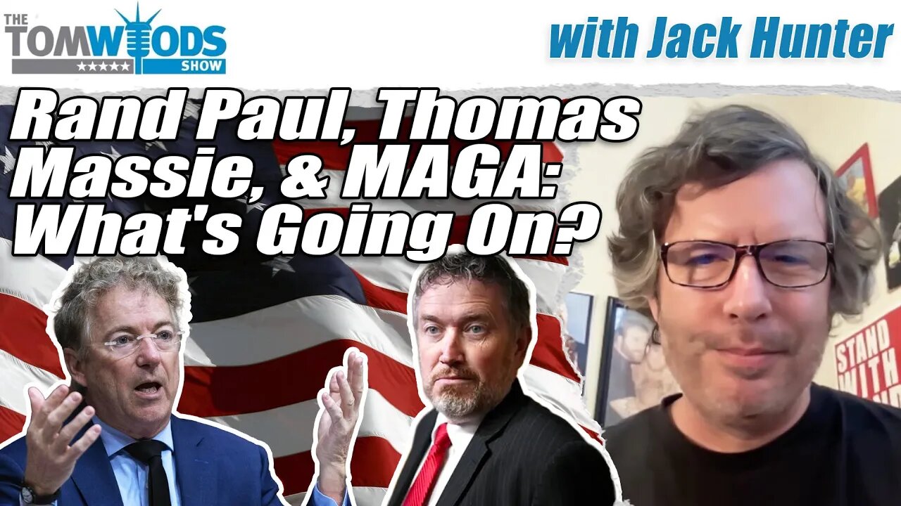 Rand Paul, Thomas Massie, and MAGA: Whats Going On? | Tom Woods Show #2702
