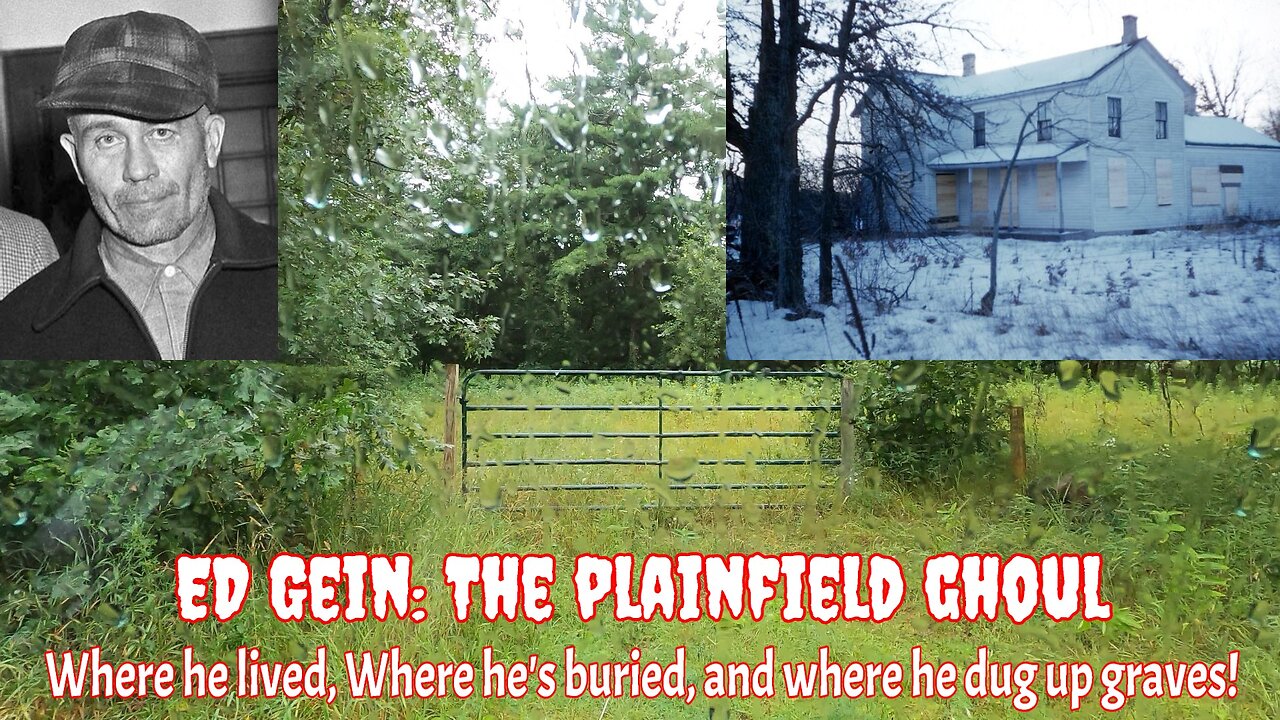 Ed Gein: The Plainfield Ghoul Where he lived, where hes buried, and where he dug up graves!