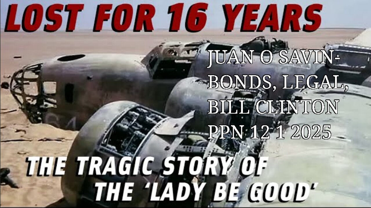 JUAN O SAVIN- BONDS, LEGAL, BILL CLINTON- PPN 12 1 2025