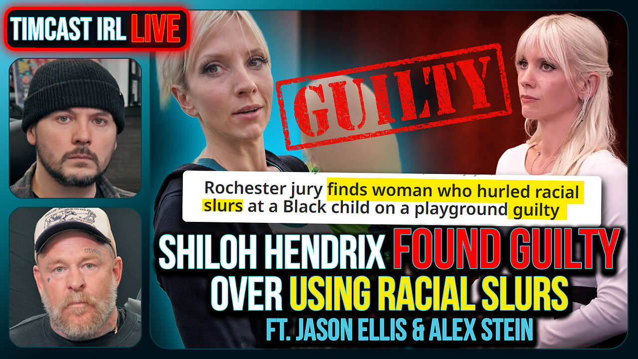 Shiloh Hendrix FOUND GUILTY Over Using Racial Slurs w/ Jason Ellis & Alex Stein | Timcast IRL