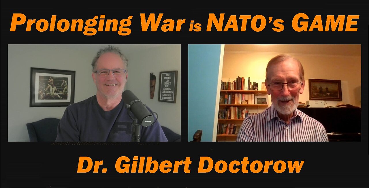 Prolonging War is NATOs GAME /Dr. Gilbert Doctorow