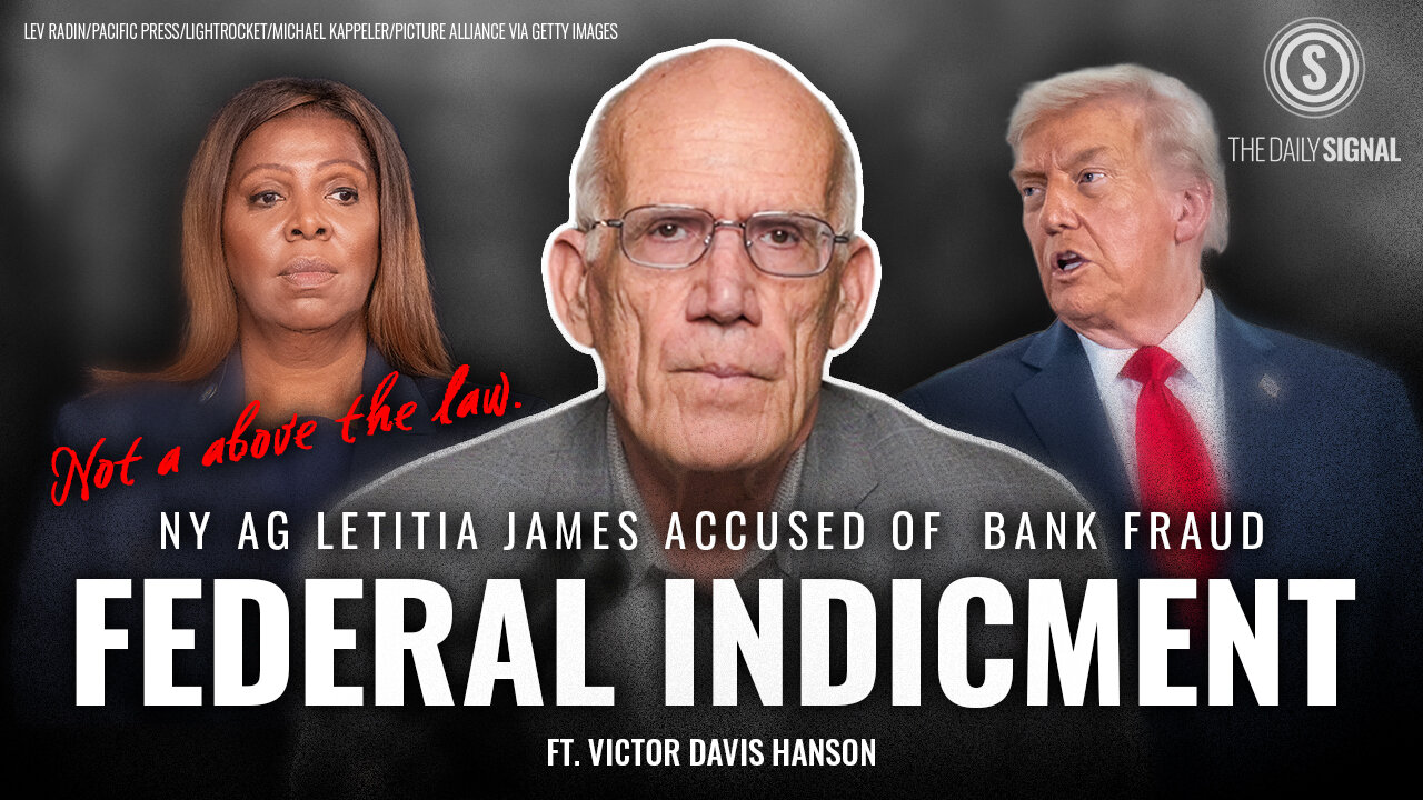 Victor Davis Hanson: Letitia James Is a Victim of Her Own Actions—Not a Trump ‘Revenge Tour