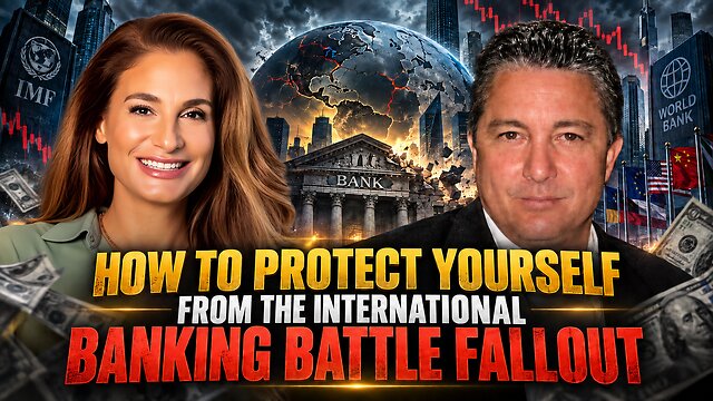 Mel K & Jamey Copley | How to Protect Yourself from the International Banking Battle Fallout