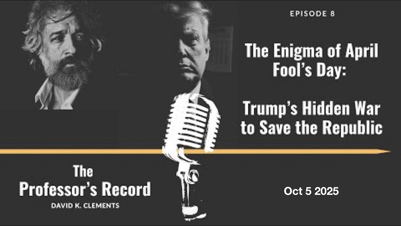 David K. Clements > The Enigma of April Foolβs Day 2020: Trumpβs Hidden War to Save the Republic