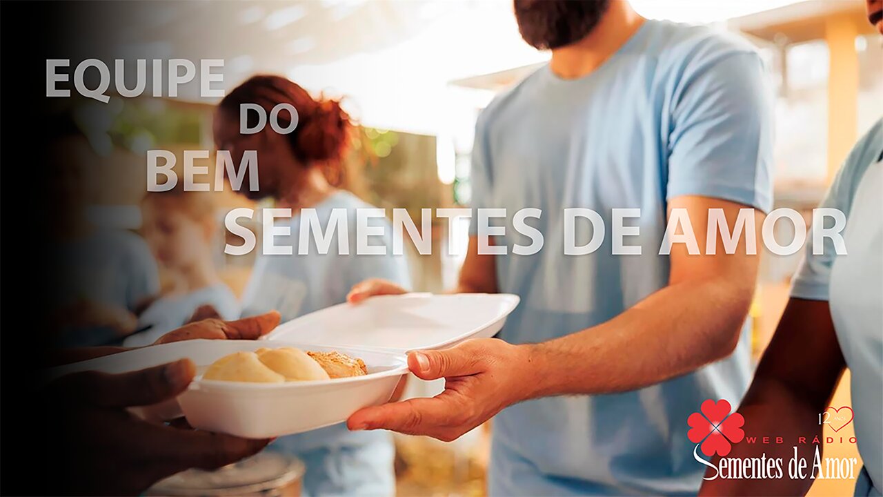 06.10.25 - EQUIPE DO BEM - SEMENTES DE AMOR