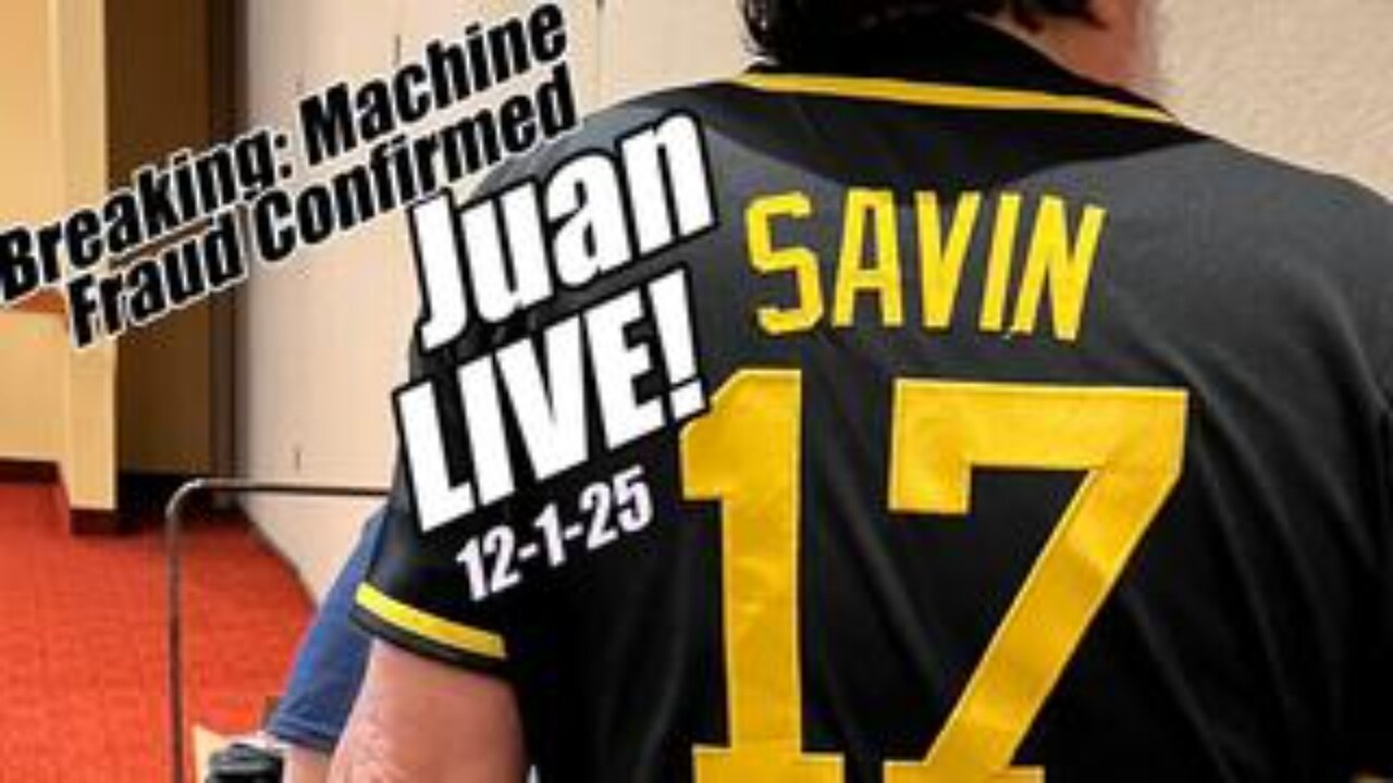Juan OSavin LIVE. Breaking: Dominion Voting Machine Fraud Confirmed. Tina Peters Update.