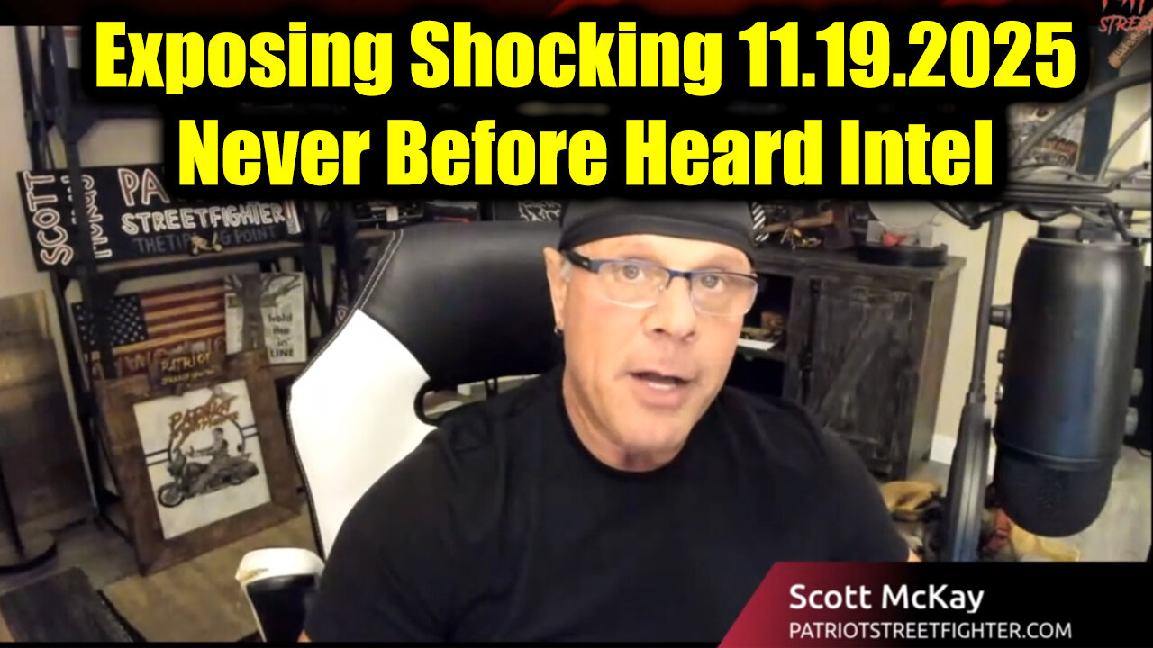 Scott McKay Exposing Shocking 11.19.25, Never Before Heard Intel