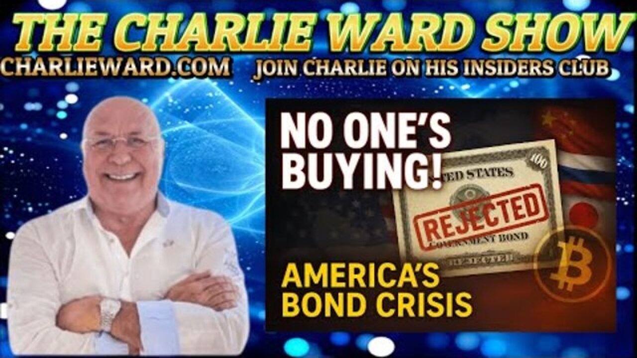 NO ONES BUYING! AMERICAS BOND CRISIS WITH CHARLIE WARD