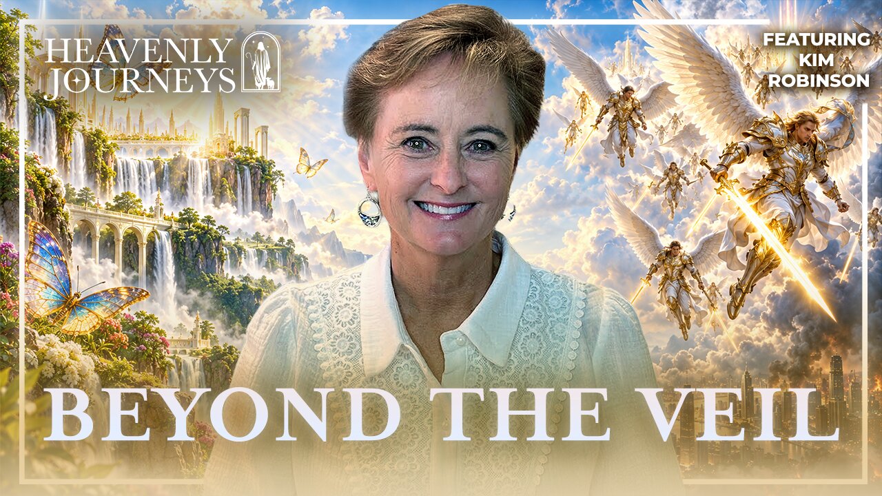 The Heavenly Realm Is Closer Than You Think – Kim Robinson thumbnail
