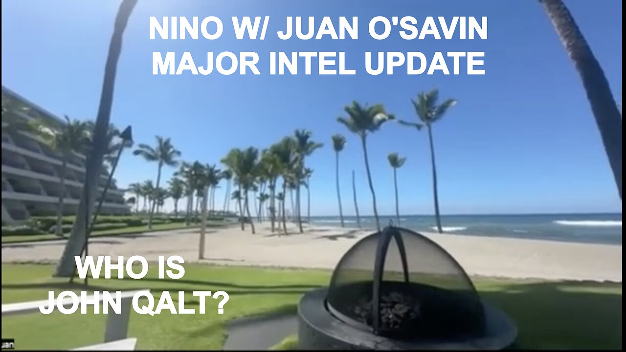 NINO W/ Juan OSavin WEAPONS HOT - Pentagon Prepares For War WHO IS JOHN QALT?