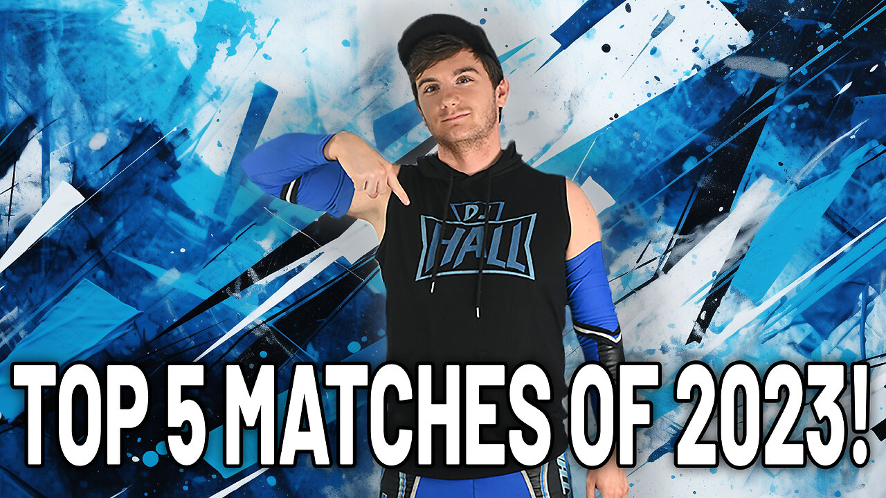 DJ Halls Top 5 Matches of 2023!