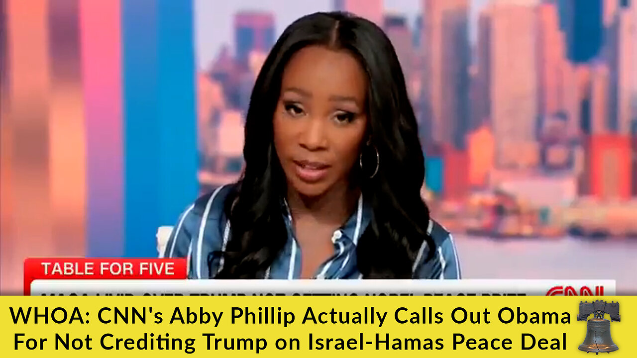 WHOA: CNNs Abby Phillip Actually Calls Out Obama For Not Crediting Trump on Israel-Hamas Peace Deal