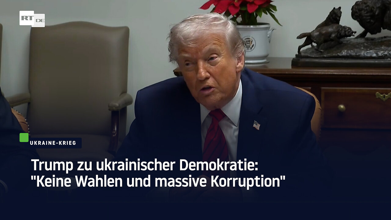 Trump zu ukrainischer Demokratie: Keine Wahlen und massive Korruption