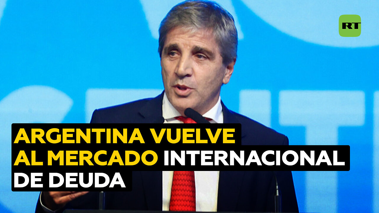 Argentina regresa al mercado internacional de deuda