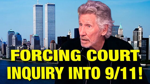 Roger Waters: Forcing Court Inquiry Into 9/11!