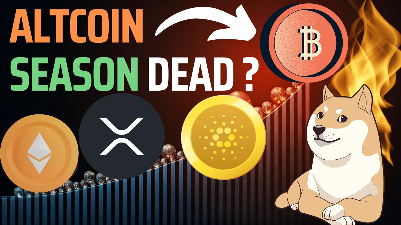 ALTCOIN SEASONS DEAD BITCOIN DOMINANCE TO KEEP RISING