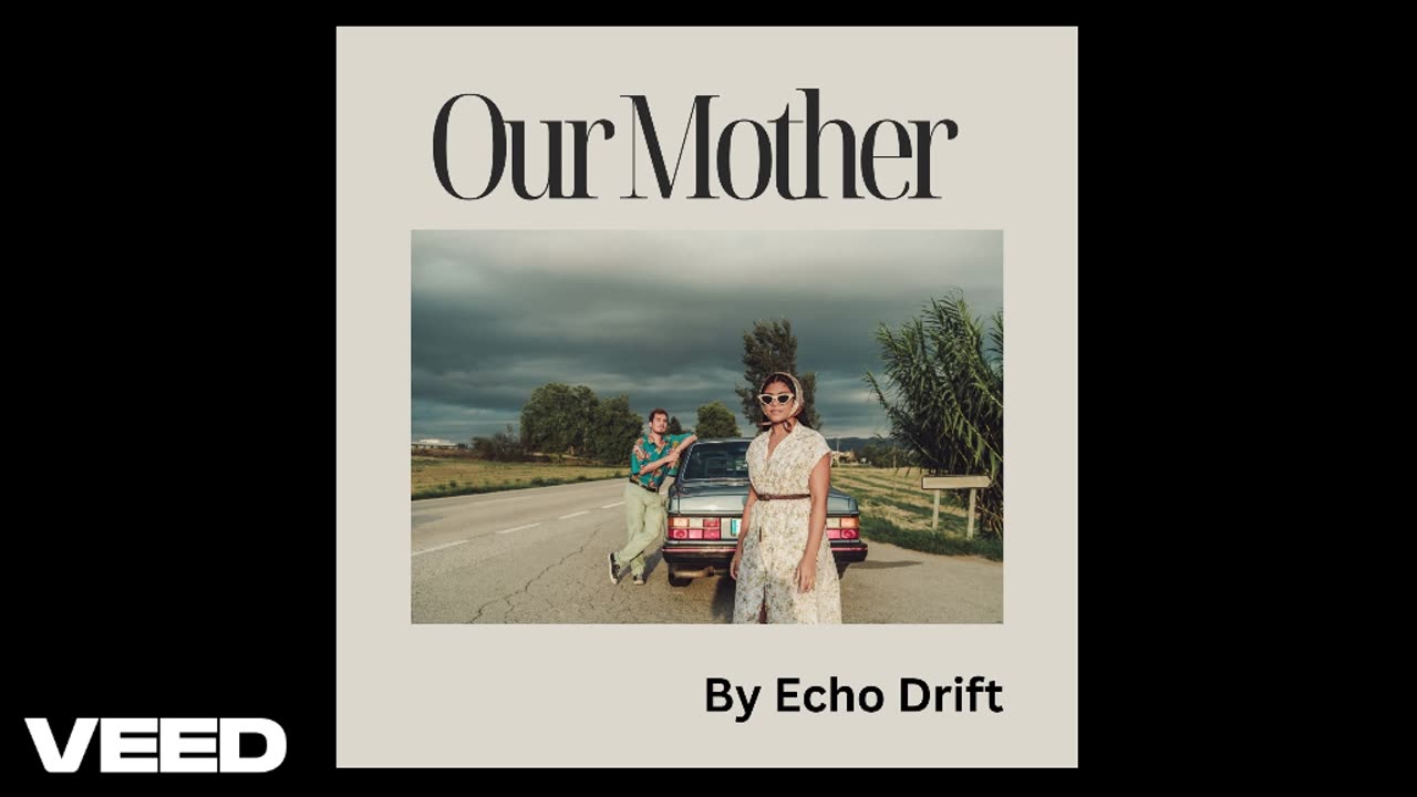 Our Mother by Echo Drift