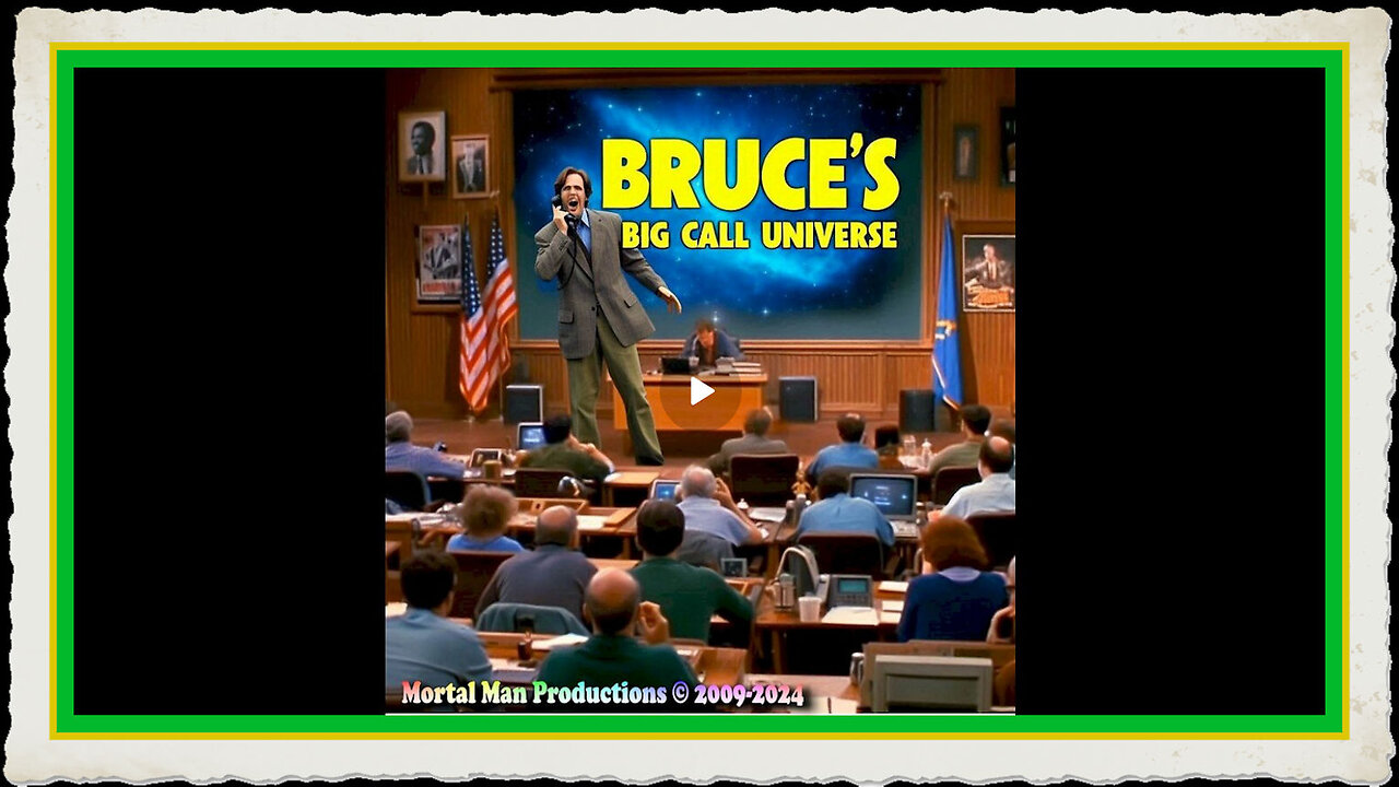 Bruces Big Call Universe [11-13-2025]