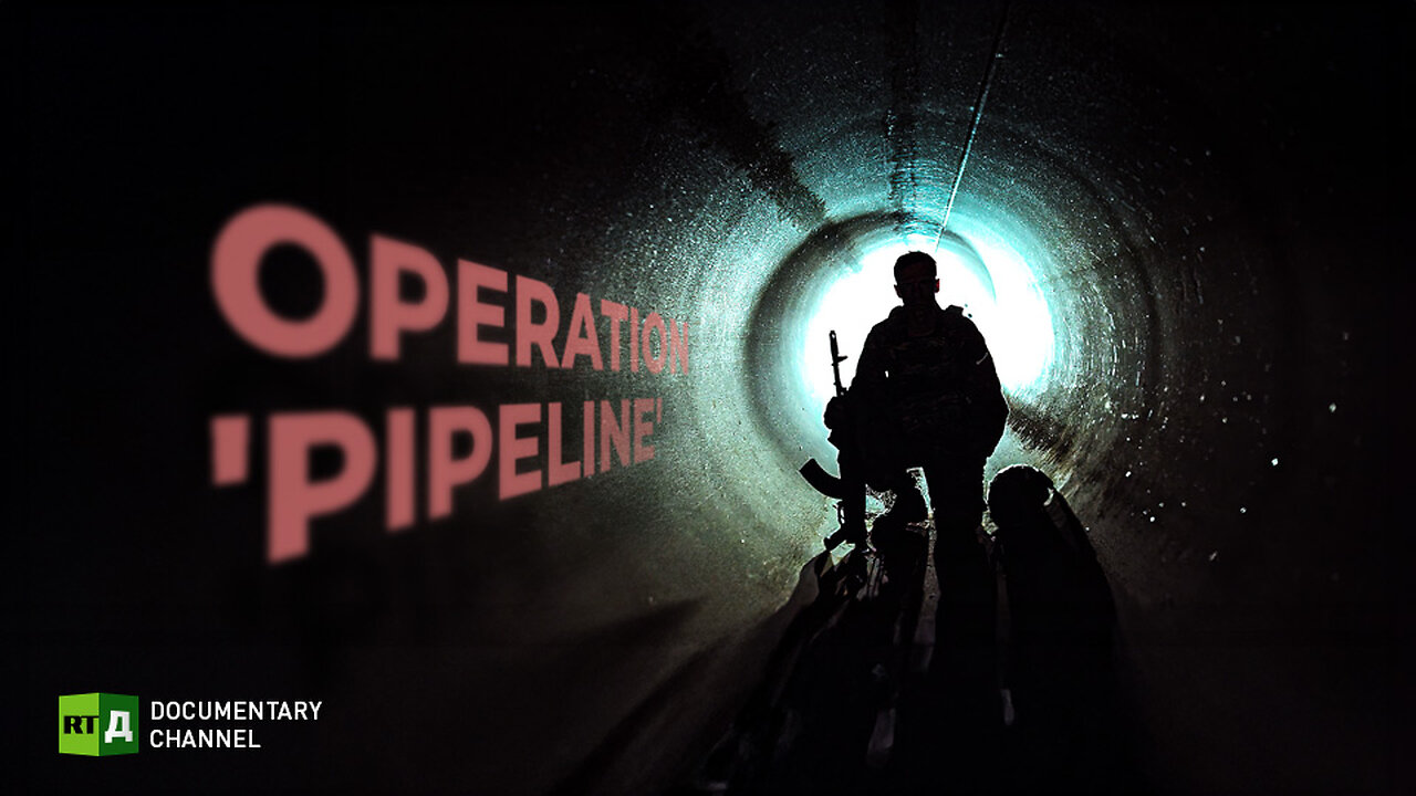 Operation Pipeline | RT Documentary