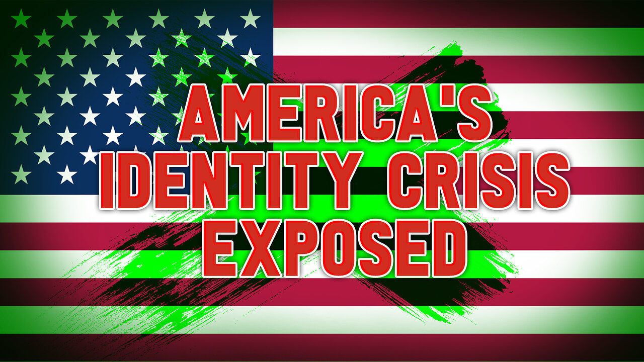 Americas Identity Crisis EXPOSED