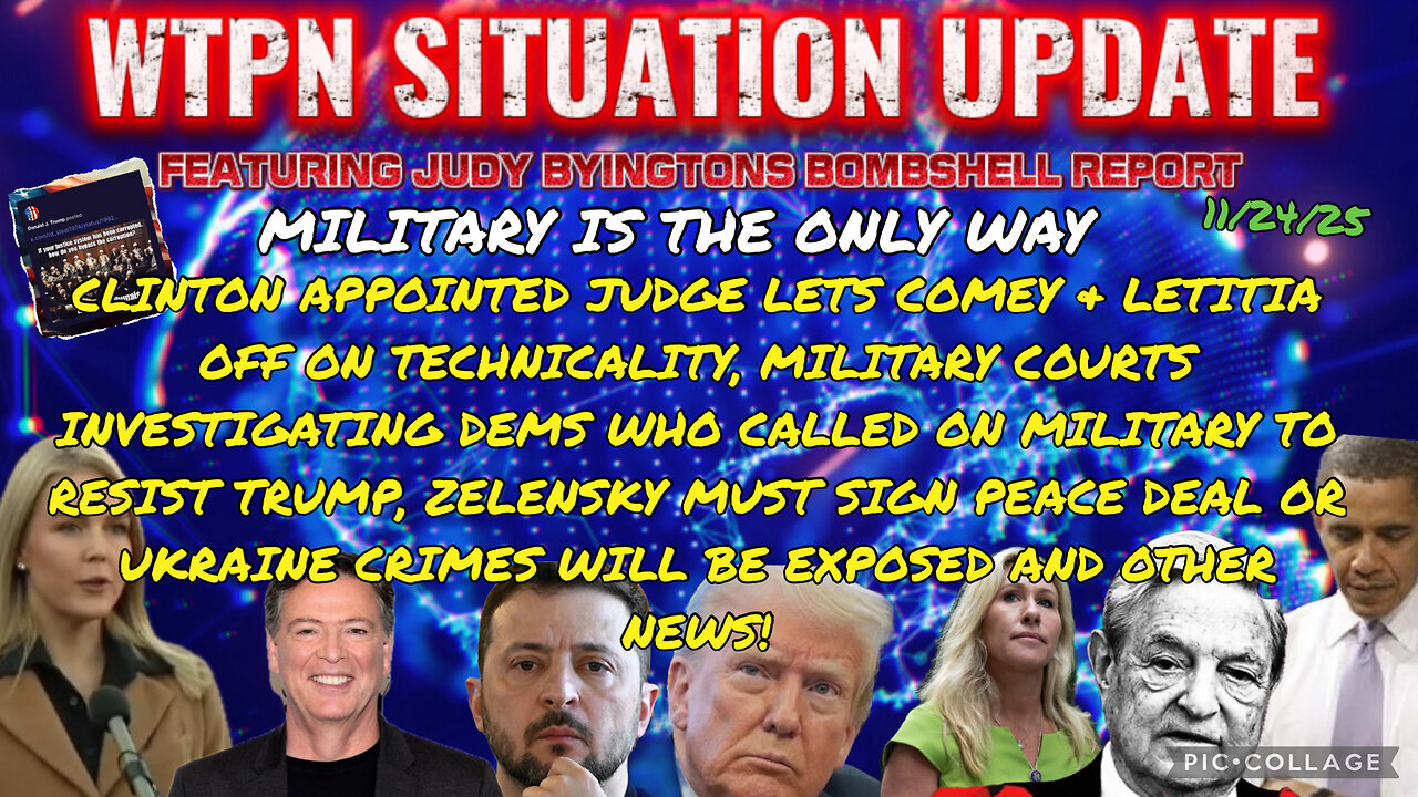 WTPN ~ Judy Byington ~ Situation Update ~ 11-24-25 ~ Trump Return ~ Restored Republic via a GCR