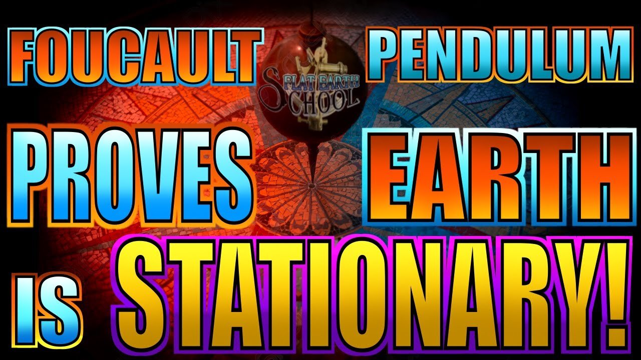 FLAT EARTH SCHOOL - Foucault Pendulum PROVES Earth Is STATIONARY!