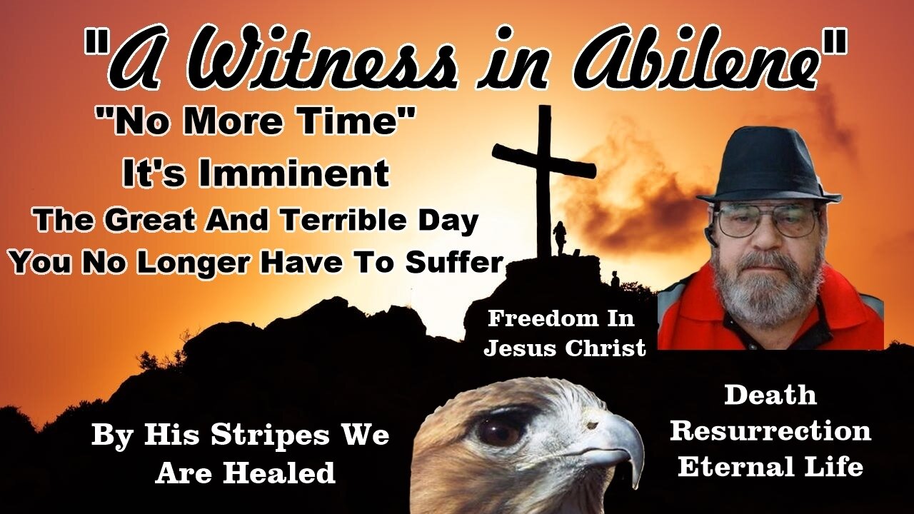 No More Time Its Imminent The Great And Terrible Day You No Longer Have To Suffer