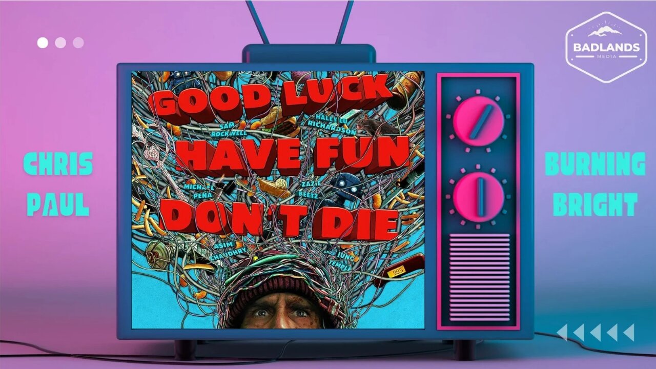 Badlands Story Hour Ep. 173: Good Luck, Have Fun, Dont Die