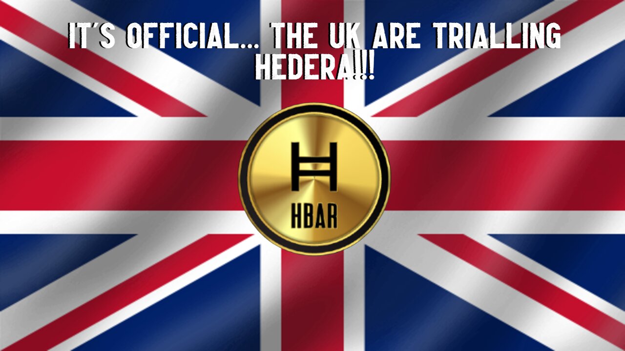 Its Official... THE UK ARE TRIALLING HEDERA!!!