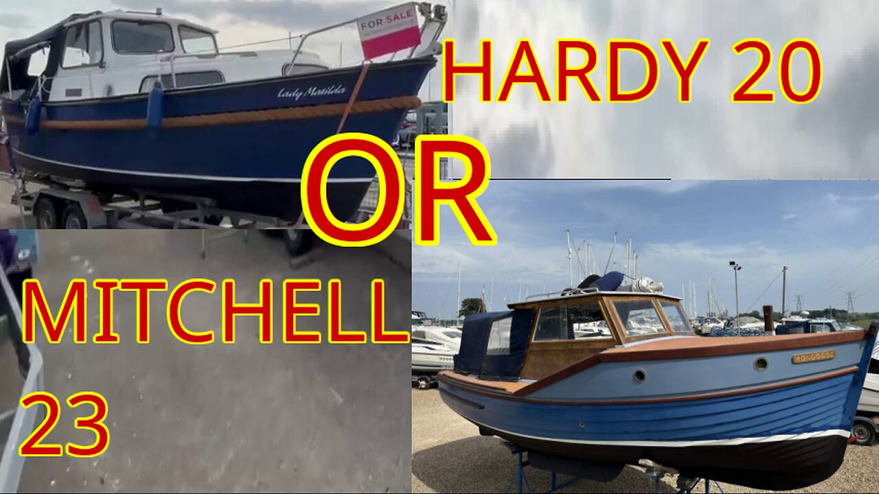 boating, deciding between a mitchell 23 and a hardy 20, and considering ,