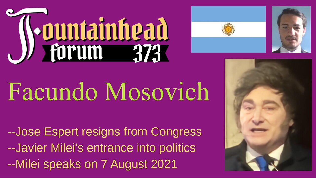 FF-373: Facundo Mosovich on Javier Mileis speech on 7 August 2021 when he entered politics