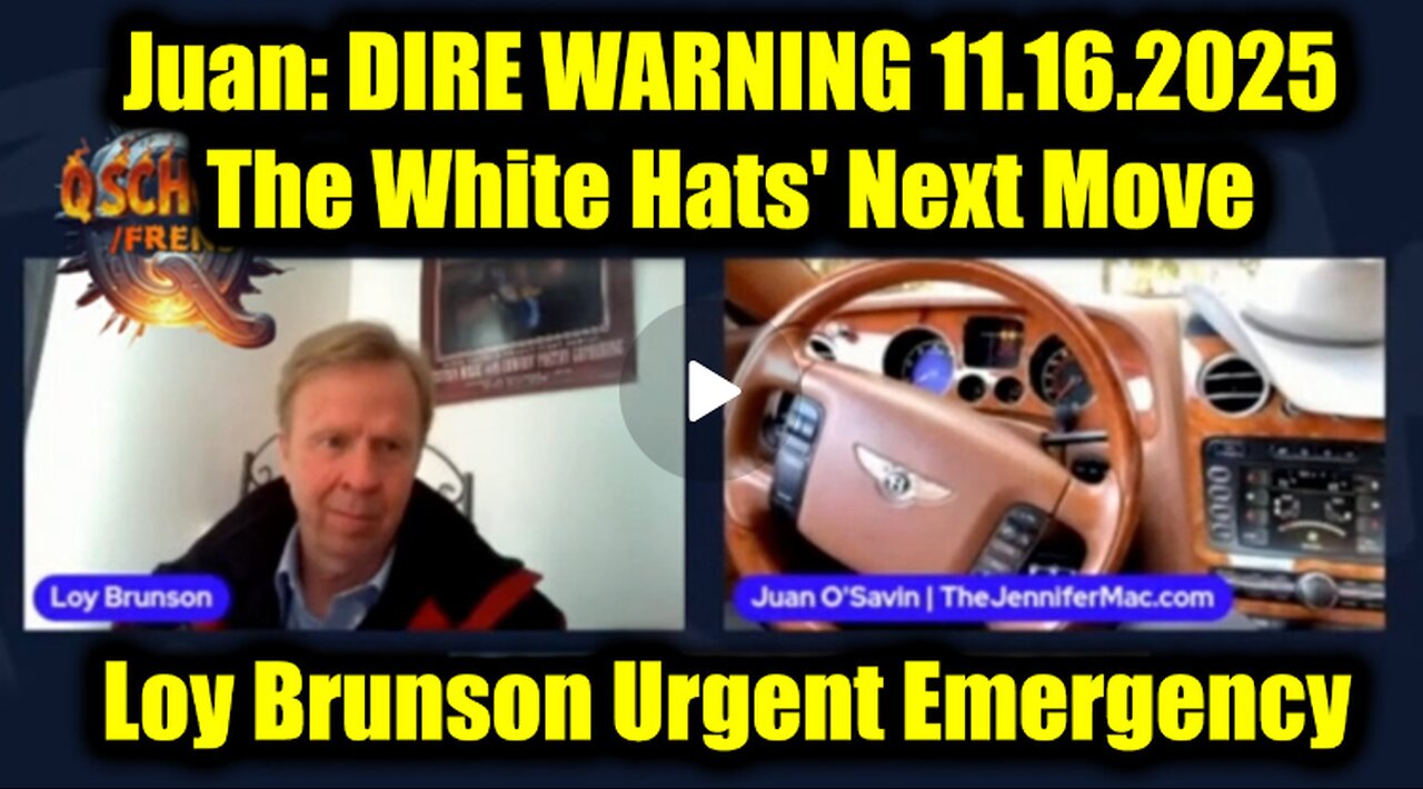 Juan O Savin & Loy Brunson DIRE WARNING 11.16.25 - The White Hats Next Move