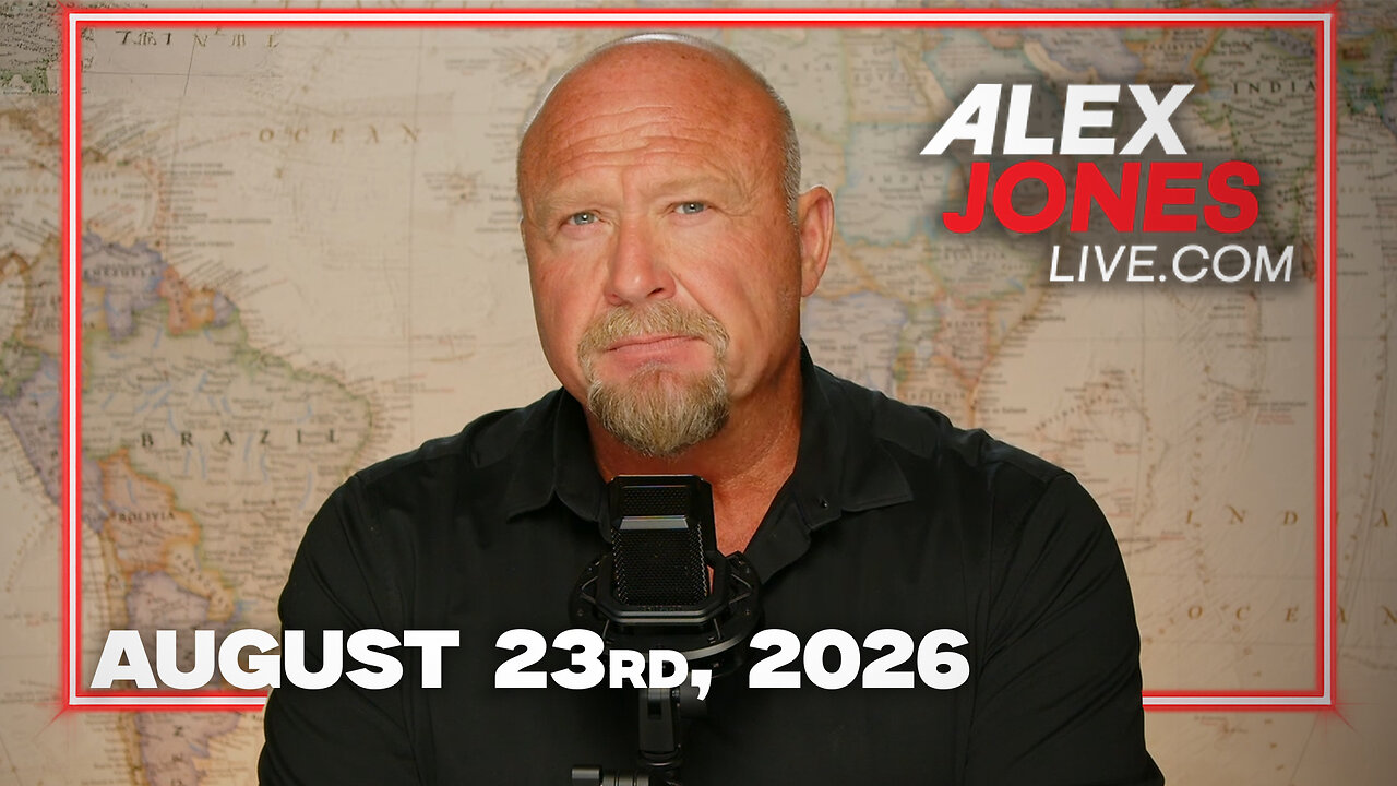The Alex Jones Show 8/23/2026 thumbnail
