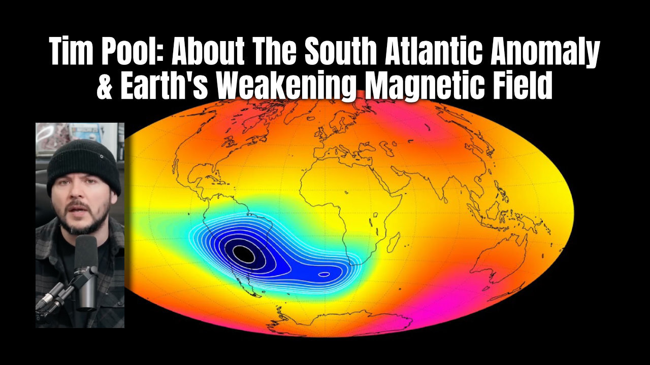 Tim Pool: About The South Atlantic Anomaly & Earths Weakening Magnetic Field