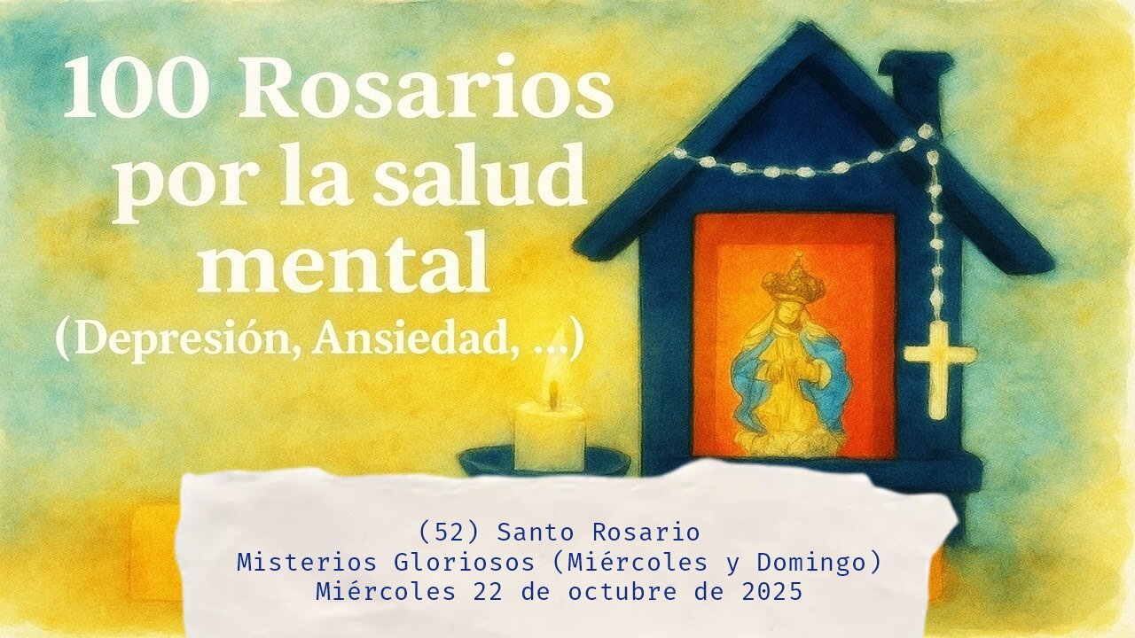 Santo Rosario - Misterios Gloriosos - (Miércoles y Domingo) - Miércoles 22 de octubre de 2025