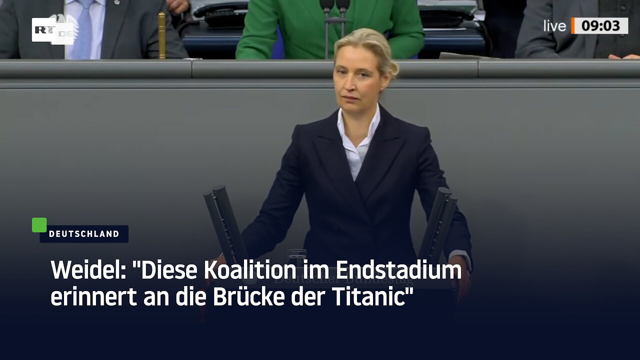 Weidel: Diese Koalition im Endstadium erinnert an die Brücke der Titanic