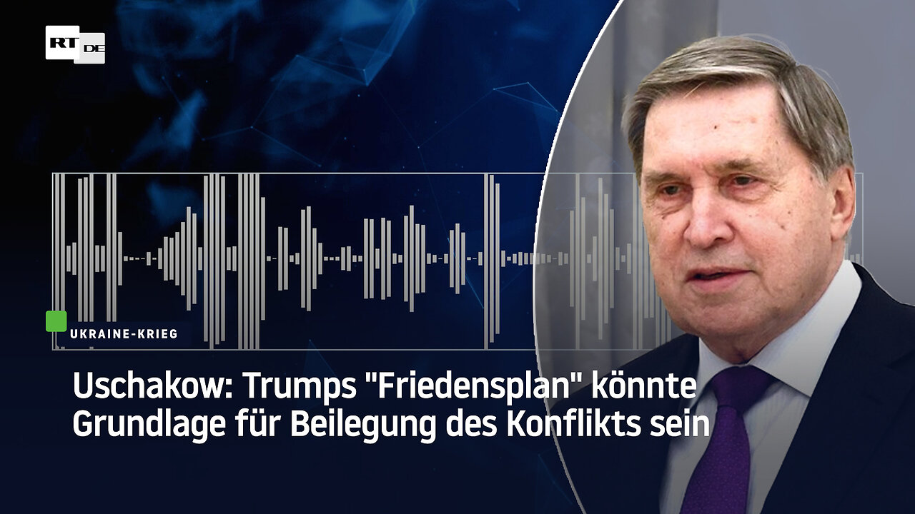 Uschakow: Trumps Friedensplan könnte Grundlage für Beilegung des Konflikts sein