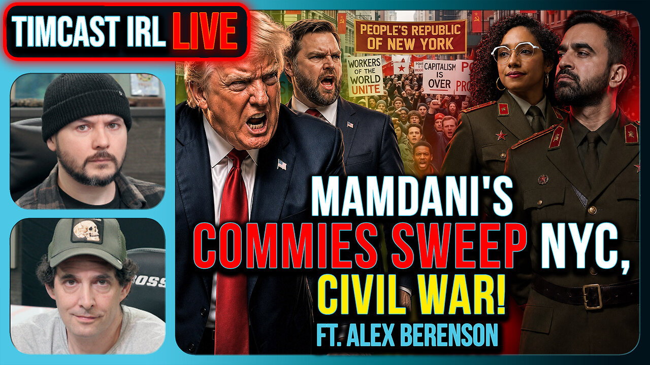 Mamdanis COMMIES SWEEP NYC, CIVIL WAR! | Timcast IRL