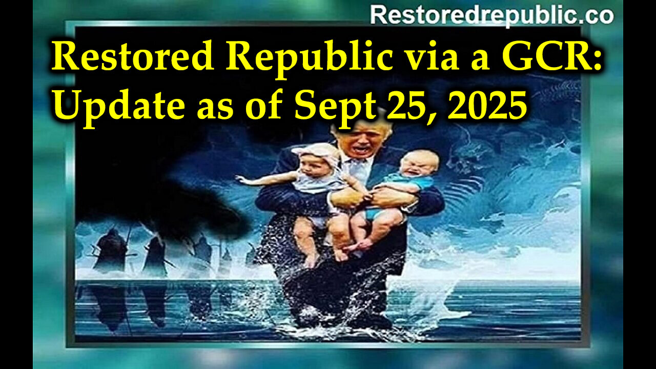 Restored Republic via a GCR Update as of September 25, 2025