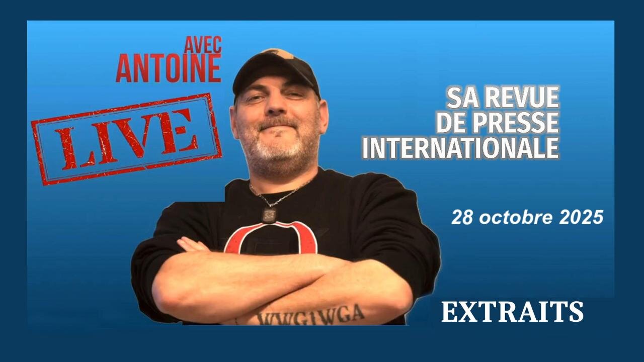 Revue de presse internationale du 28.10.2025 _ ANTOINE (Hd 720)
